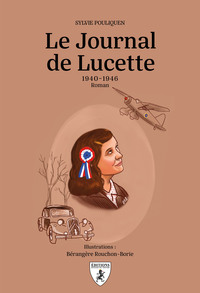 LE JOURNAL DE LUCETTE : 1940-1946