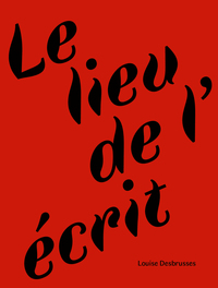 Le lieu de l'écrit