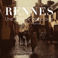 Rennes - une histoire populaire