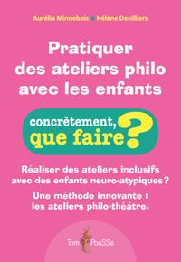 PRATIQUER DES ATELIERS PHILO AVEC LES ENFANTS