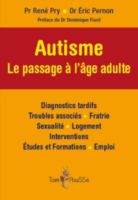 AUTISME - LE PASSAGE A L'AGE ADULTE.