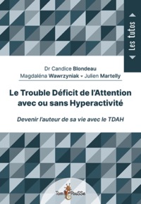 LE TROUBLE DEFICIT DE L'ATTENTION AVEC OU SANS HYPERACTIVITE