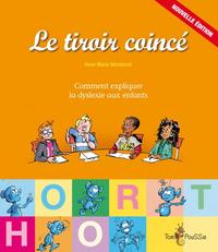 Le tiroir coincé ou Comment expliquer la dyslexie aux enfants