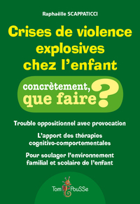 CRISES DE VIOLENCE EXPLOSIVES CHEZ L'ENFANT