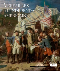 Versailles et l'Indépendance Américaine