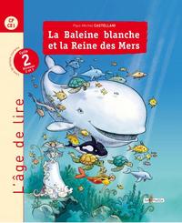 La baleine blanche et la reine des mers - livre de lecture