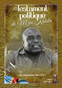 LE TESTAMENT POLITIQUE DE M'ZEE KABILA