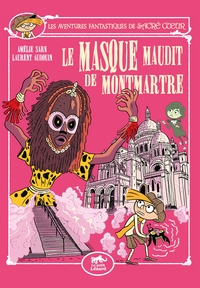 LES AVENTURES FANTASTIQUES DE SACRÉ-COEUR (VOL.12) : LE MASQUE MAUDIT DE MONTMARTRE