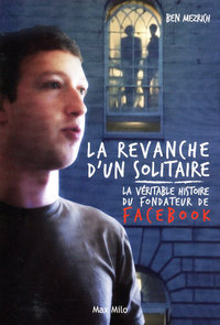 La véritable histoire du fondateur de Facebook