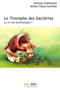 Le triomphe des bactéries