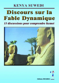 Discours sur la fable dynamique 15 discussions pour comprendre kemet