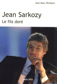 Jean Sarkozy, le fils doré