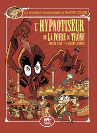 LES AVENTURES FANTASTIQUES DE SACRÉ-COEUR (VOL.15) : L'HYPNOTISEUR DE LA FOIRE DU TRÔNE