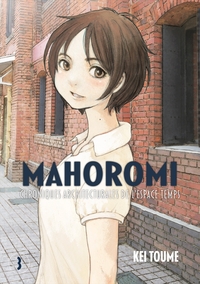 CHRONIQUE ARCHITECTURALE DE L'ESPACE TEMPS - T03 - MAHOROMI VOL.3