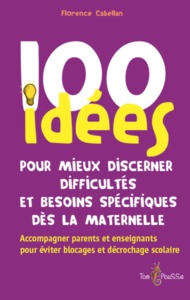 100 IDEES POUR MIEUX DISCERNER DIFFICULTES ET BESOINS SPECIFIQUES DES LA MATERNELLE