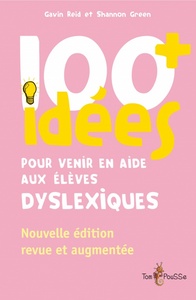 100+ IDEES POUR VENIR EN AIDE AUX ELEVES DYSLEXIQUES