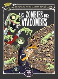 LES AVENTURES FANTASTIQUES DE SACRÉ-COEUR (VOL.10) : LES ZOMBIES DES CATACOMBES