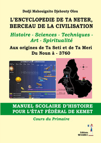 L’ENCYCLOPEDIE DE TA NETER,  BERCEAU DE LA CIVILISATION