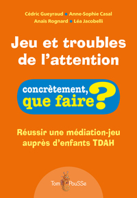 JEU ET TROUBLES DE L'ATTENTION