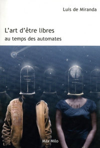 L'art d'être libres au temps des automates