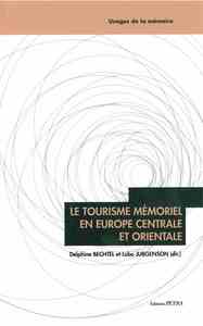 Le tourisme mémoriel en Europe centrale et orientale