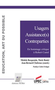 Usagers Assistance(s) Contreparties. En hommage critique à Robert Castel
