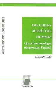 Des chiens auprès des hommes. Quand l'anthropologue observe aussi l'animal