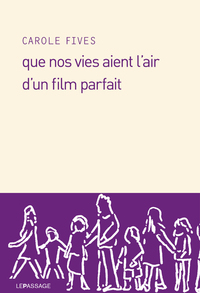 Que nos vies aient l'air d'un film parfait