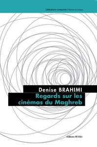 Regards sur les cinémas du Maghreb