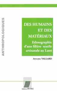 Des humains et des matériaux. Ethnographie d'une filière textile artisanale au Laos