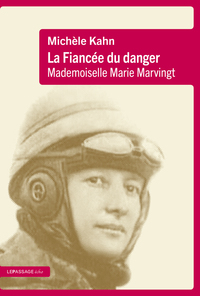 LA FIANCEE DU DANGER. MADEMOISELLE MARIE MARVINGT