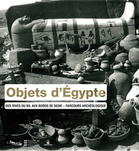 Objets d'Egypte-Des rives du nil aux bords de Seine-Parcours archéologique