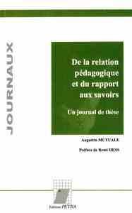 De la relation pédagogique et du rapport aux savoirs. Un journal de thèse