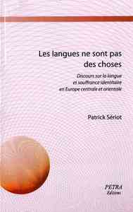 Les langues ne sont pas des choses. Discours sur la langue et souffrance identitaire en Europe centr