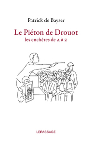 Le piéton de Drouot-Les enchères de A à Z