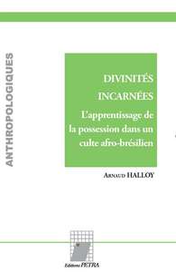 Divinités incarnées. L'apprentissage de la possession dans un culte afro-brésilien