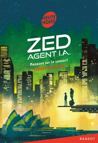 ZED, AGENT I.A. - T01 - ZED, AGENT I.A. - MENACES SUR LE CONCERT