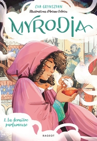 MYRODIA - TOME 1 : LA DERNIERE PARFUMEUSE