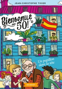 BIENVENUE AU 50 ! - T06 - BIENVENUE AU 50 ! UN PAPILLON DANS LA TETE