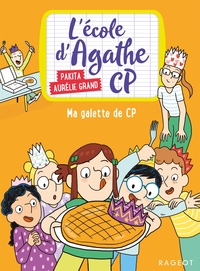 L'ECOLE D'AGATHE CP - MA GALETTE DE CP