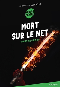 LES ENQUETES DE LOGICIELLE - T09 - MORT SUR LE NET - LES ENQUETES DE LOGICIELLE