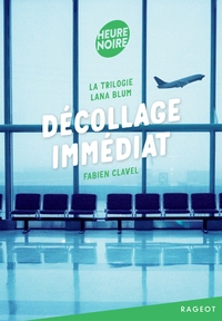 La trilogie Lana Blum - Décollage immédiat