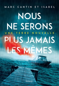 Nous ne serons plus jamais les mêmes - Une terre nouvelle