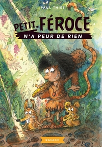 Petit-Féroce n'a peur de rien