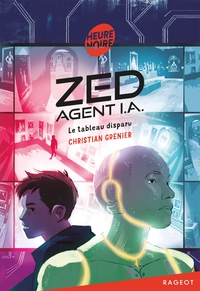 ZED, AGENT I.A. - T02 - ZED, AGENT I.A. - LE TABLEAU DISPARU