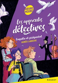 LES APPRENTIS DETECTIVES - T02 - LES APPRENTIS DETECTIVES - ENQUETE ET PICKPOCKET