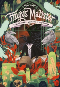 FINGUS MALISTER, CRANE BAVARD, GRIMOIRE ET MAGIE NOIRE