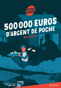 500 000 euros d'argent de poche