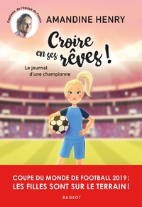 CROIRE EN SES REVES ! LE JOURNAL D'UNE CHAMPIONNE