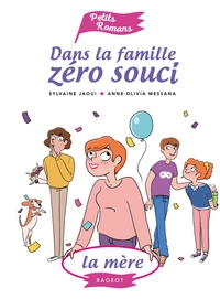 Dans la famille Zéro Souci La mère